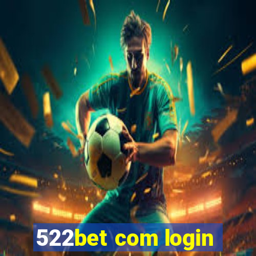 522bet com login